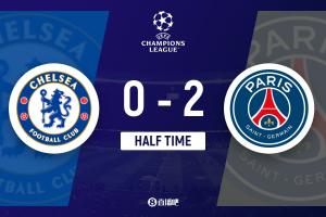 半场-巴黎暂2-0总比分7-2切尔西 K77闪击破门巴尔科拉建功